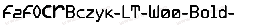 F2FOCRBczyk-LT-W00-Bold字体转换