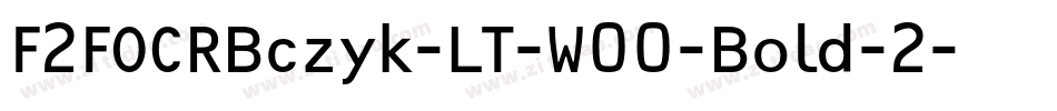 F2FOCRBczyk-LT-W00-Bold-2字体转换