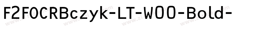 F2FOCRBczyk-LT-W00-Bold字体转换