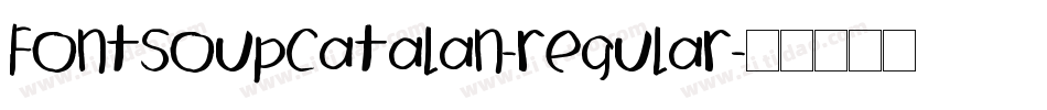 FontSoupCatalan-Regular字体转换