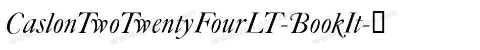 CaslonTwoTwentyFourLT-BookIt字体转换