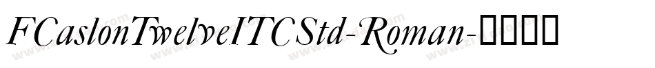 FCaslonTwelveITCStd-Roman字体转换