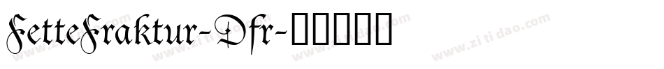 FetteFraktur-Dfr字体转换