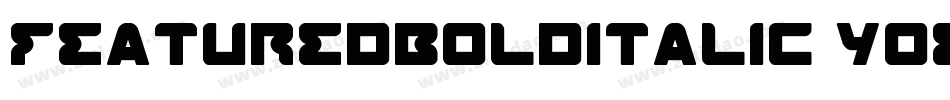 FeaturedBoldItalic-yoEm字体转换