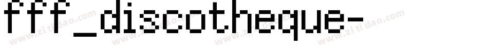 fff_discotheque字体转换