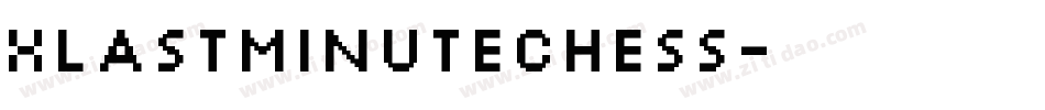 XLastMinuteChess字体转换