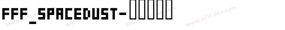 fff_spacedust字体转换