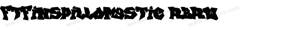 FtfInspilloMystic-RBrW字体转换 FtfInspilloMystic-RBrW字体转换