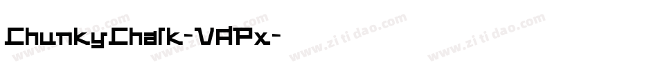 ChunkyChalk-VAPx字体转换