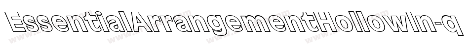 EssentialArrangementHollowIn-qwY1字体转换 EssentialArrangementHollowIn-qwY1字体转换