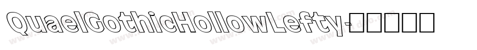 QuaelGothicHollowLefty字体转换