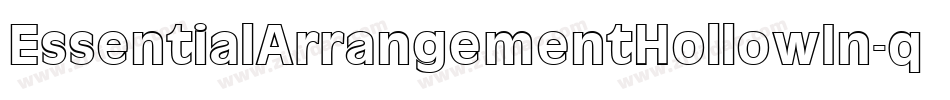 EssentialArrangementHollowIn-qwY1字体转换 EssentialArrangementHollowIn-qwY1字体转换