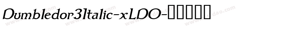 Dumbledor3Italic-xLDO字体转换