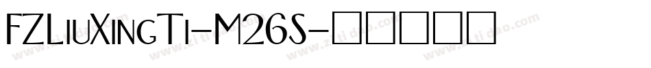 FZLiuXingTi-M26S字体转换