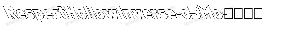 RespectHollowInverse-o5Mo字体转换 RespectHollowInverse-o5Mo字体转换