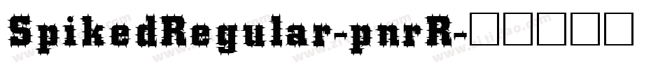 SpikedRegular-pnrR字体转换
