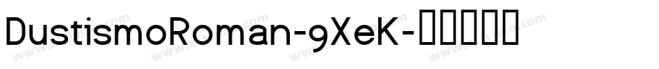 DustismoRoman-9XeK字体转换