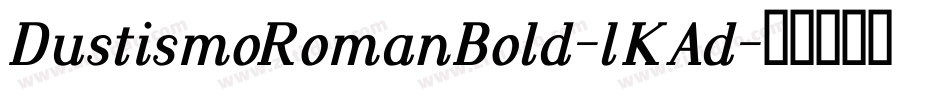 DustismoRomanBold-lKAd字体转换
