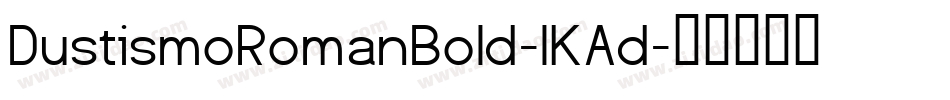 DustismoRomanBold-lKAd字体转换