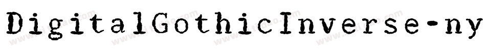 DigitalGothicInverse-nyl1字体转换