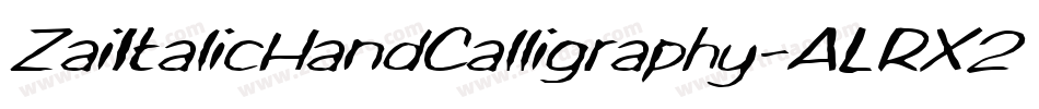 ZaiItalicHandCalligraphy-ALRX2字体转换 ZaiItalicHandCalligraphy-ALRX2字体转换