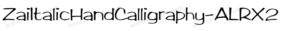 ZaiItalicHandCalligraphy-ALRX2字体转换 ZaiItalicHandCalligraphy-ALRX2字体转换