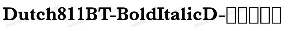Dutch811BT-BoldItalicD字体转换