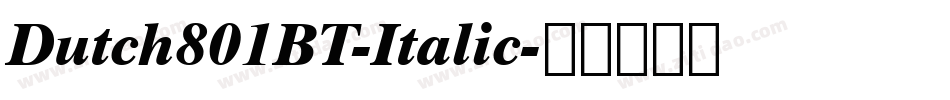 Dutch801BT-Italic字体转换