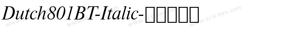 Dutch801BT-Italic字体转换