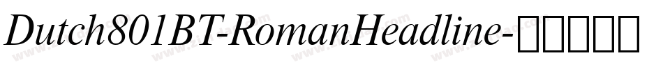 Dutch801BT-RomanHeadline字体转换