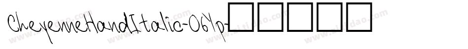 CheyenneHandItalic-O6Yp字体转换