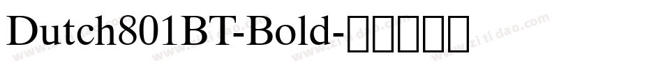 Dutch801BT-Bold字体转换