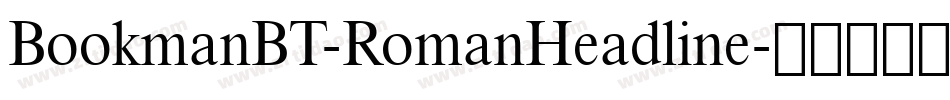 BookmanBT-RomanHeadline字体转换
