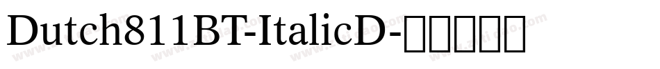 Dutch811BT-ItalicD字体转换