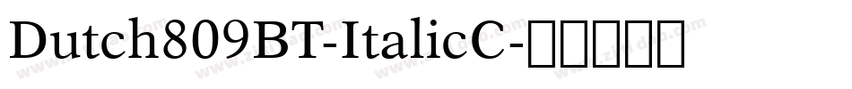 Dutch809BT-ItalicC字体转换