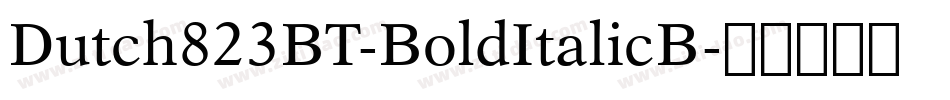 Dutch823BT-BoldItalicB字体转换