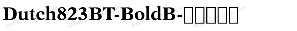Dutch823BT-BoldB字体转换