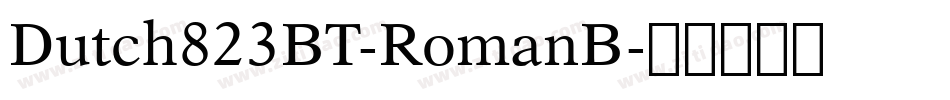 Dutch823BT-RomanB字体转换