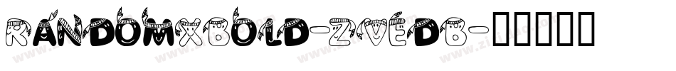 RandomXBold-ZVEdB字体转换