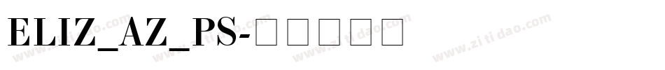 ELIZ_AZ_PS字体转换
