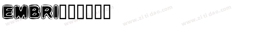 EMBRI字体转换