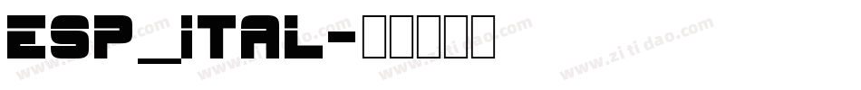 ESP_ITAL字体转换