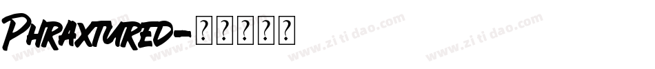 Phraxtured字体转换