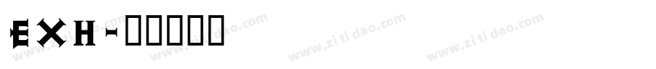 EXH字体转换