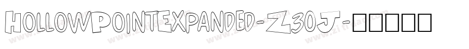 HollowPointExpanded-Z30J字体转换 HollowPointExpanded-Z30J字体转换
