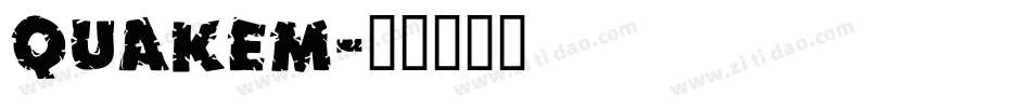 Quakem字体转换