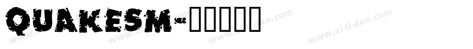 Quakesm字体转换