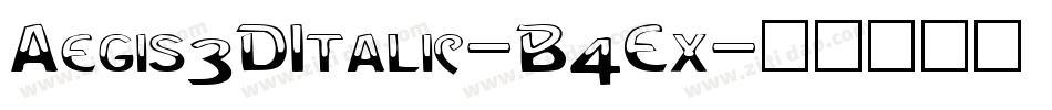 Aegis3DItalic-B4Ex字体转换
