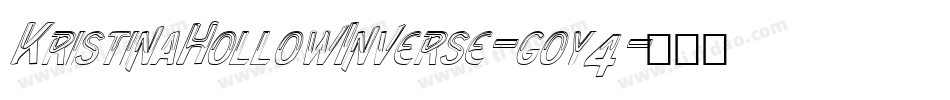 KristinaHollowInverse-goy4字体转换 KristinaHollowInverse-goy4字体转换
