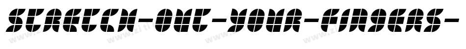 Stretch-Out-Your-Fingers字体转换
